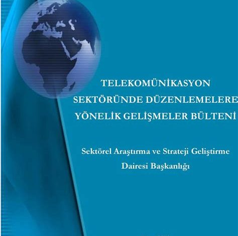 Telekomünikasyon Sektöründe Yeni Gelişmeler